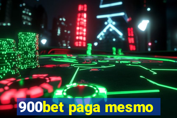 900bet paga mesmo